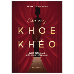 Cẩm Nang Khoe Khéo - Đừng Giỏi Giang Một Cách Thầm Lặng!-Tác giả:Meredith Fineman