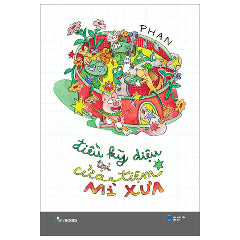Điều Kỳ Diệu Tại Cửa Tiệm Mỳ Xưa-Tác giả:Phan