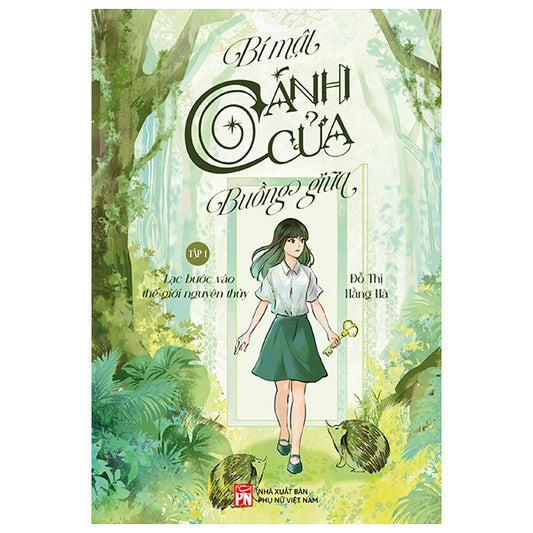 Bí Mật Cánh Cửa Buồng Giữa - Lạc Bước Vào Thế Giới Nguyên Thủy - Tập 1-Tác giả:Đỗ Thị Hằng Hà
