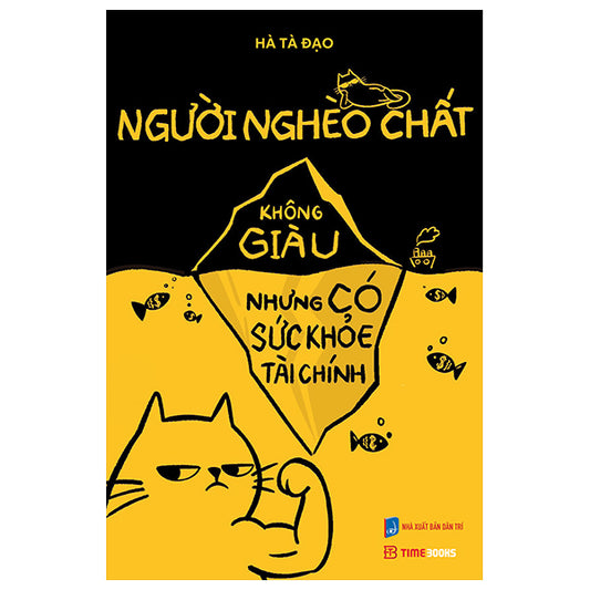 Người Nghèo Chất - Không Giàu Nhưng Có Sức Khỏe Tài Chính - Tác giả:Hà Tà Đạo