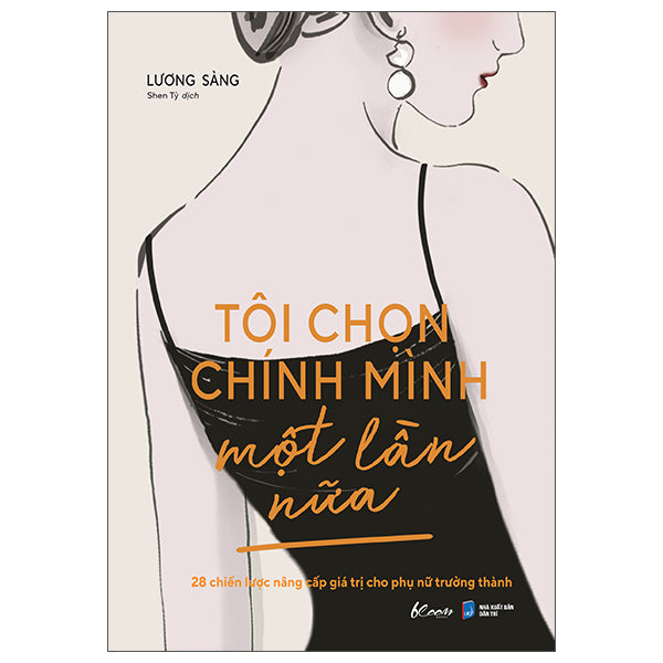 Tôi Chọn Chính Mình Một Lần Nữa - Tác giả:Lương Sảng