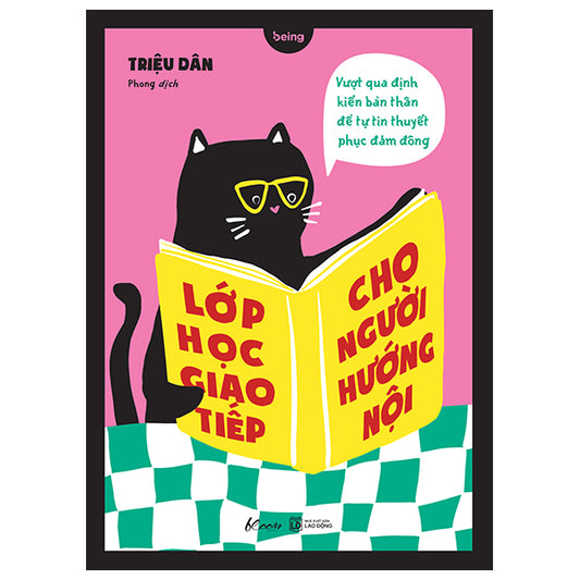 Lớp Học Giao Tiếp Cho Người Hướng Nội - Vượt Qua Định Kiến Bản Thân Để Tự Tin Thuyết Phục Đám Đông - Tác giả:Triệu Dân