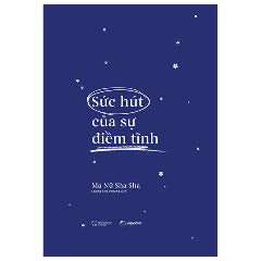 Sức Hút Của Sự Điềm Tĩnh (Tái Bản 2025)-Tác giả:Ma Nữ Sha Sha