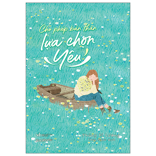 Cho Phép Bản Thân Lựa Chọn Yêu-Tác giả:Phùng Dĩ Lượng