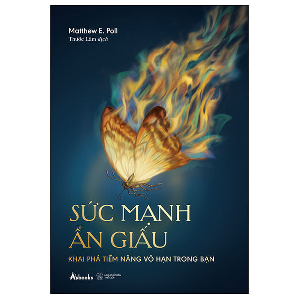 Sức Mạnh Ẩn Giấu - Khai Phá Tiềm Năng Vô Hạn Trong Bạn-Tác giả:Matthew E.Poll