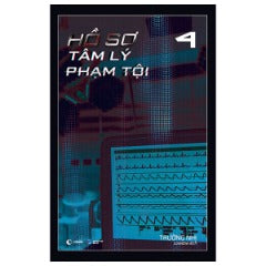 Hồ Sơ Tâm Lý Phạm Tội - Tập 4 - Tác giả: Trường Nhị