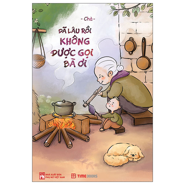 Đã Lâu Rồi Không Được Gọi Bà Ơi - Tác giả:Chà
