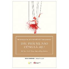 Đâu Phải Mẹ Nào Cũng Là Mẹ? - Tác giả:Susan Forward