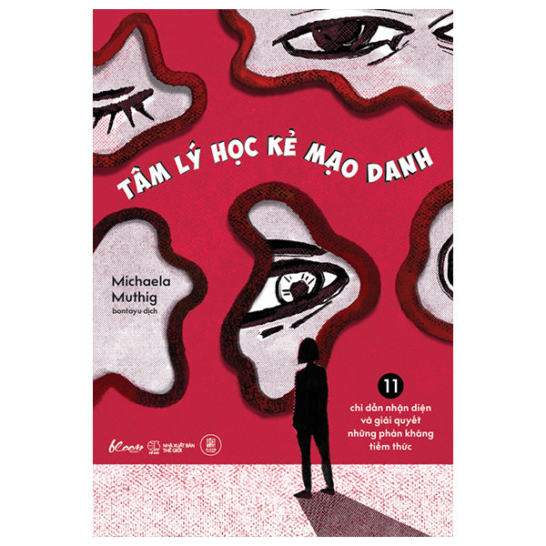 Tâm Lý Học Kẻ Mạo Danh - 11 Chỉ Dẫn Nhận Diện Và Giải Quyết Những Phản Kháng Tiềm Thức - Tác giả:Michaela Muthig