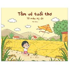 Tấm Vé Tuổi Thơ - Tô Màu Ký Ức - Tác giả:Be Chan
