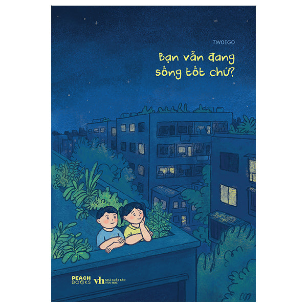 Bạn Vẫn Đang Sống Tốt Chứ? - Tác giả:TWOEGO