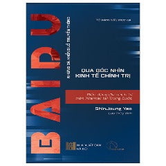 Baidu - Biến Động Địa Chính Trị Trên Internet Tại Trung Quốc - Tác giả: ShinJoung Yeo