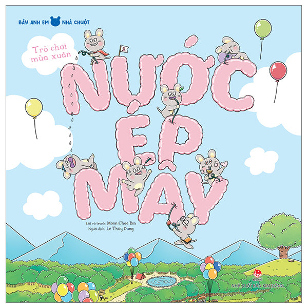 Bảy Anh Em Nhà Chuột - Trò Chơi Mùa Xuân - Nước Ép Mây-Tác giả:Moon Chae Bin