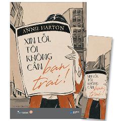 Xin Lỗi, Tôi Không Cần Bạn Trai! - Tặng Kèm Bookmark - Tác giả:Annie Harton