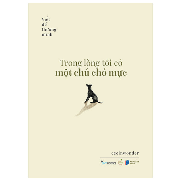Trong Lòng Tôi Có Một Chú Chó Mực - Tập 1 - Viết Để Thương Mình-Tác giả:ceeinwonder