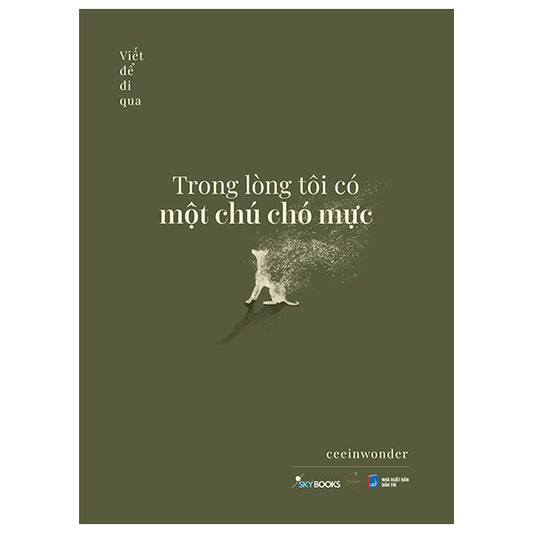 Trong Lòng Tôi Có Một Chú Chó Mực - Tập 2 - Viết Để Đi Qua-Tác giả:ceeinwonder