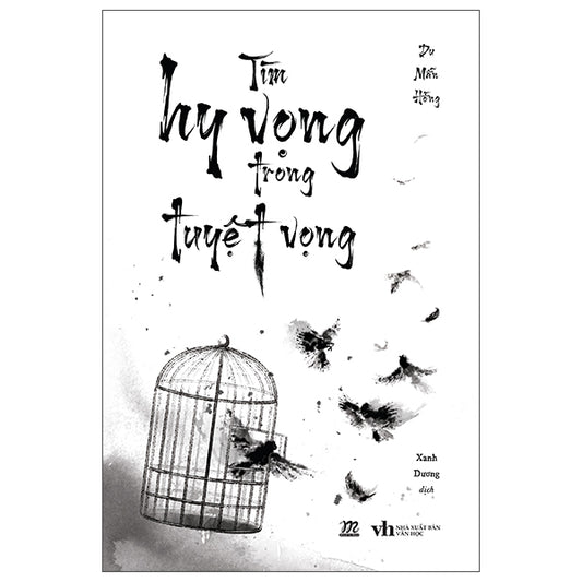 Tìm Hy Vọng Trong Tuyệt Vọng-Tác giả:Du Mẫn Hồng