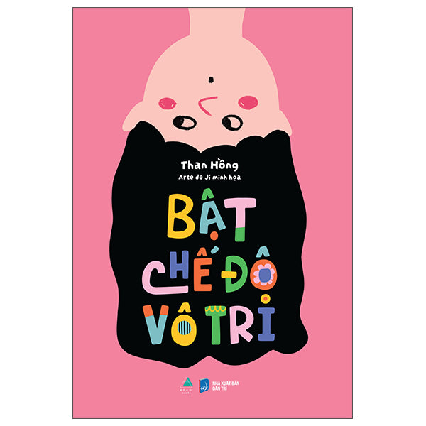Bật Chế Độ Vô Tri - Tác giả:Than Hồng