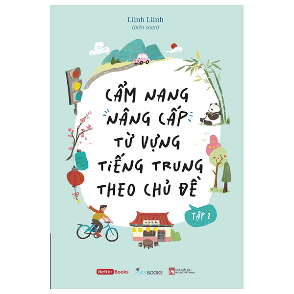 Cẩm Nang Nâng Cấp Từ Vựng Tiếng Trung Theo Chủ Đề - Tập 2-Tác giả:Liinh Liinh