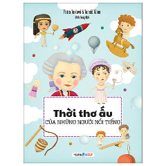 Thời Thơ Ấu Của Những Người Nổi Tiếng - Bìa Cứng - Tác giả:Petra Texlová, Tomáš Tůma