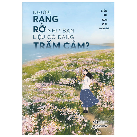 Người Rạng Rỡ Như Bạn, Liệu Có Đang Trầm Cảm? - Tác giả:Biện Tử Oai Oai