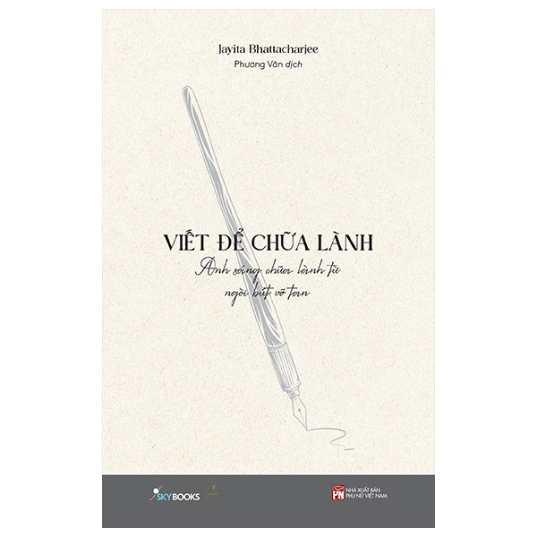Viết Để Chữa Lành - Ánh Sáng Chữa Lành Từ Ngòi Bút Vỡ Tan-Tác giả:Jayita Bhattacharjee