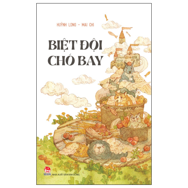 Biệt Đội Chó Bay - Tác giả:Huỳnh Long, Mai Chi