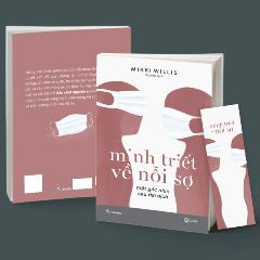 Minh Triết Về Nỗi Sợ - Một Góc Nhìn Sau Đại Dịch - Tặng Kèm Bookmark - Tác giả:Mikki Willis