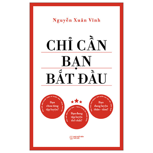 Chỉ Cần Bạn Bắt Đầu-Tác giả:Nguyễn Xuân Vĩnh