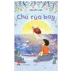 Chú Rùa Bay - Tác giả: Nguyễn Hiệp