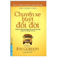 Chuyến Xe Buýt Đổi Đời - Tác giả: Jon Gordon