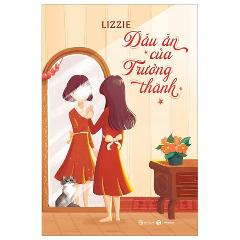 Dấu Ấn Của Trưởng Thành - Tác giả:Lizzie