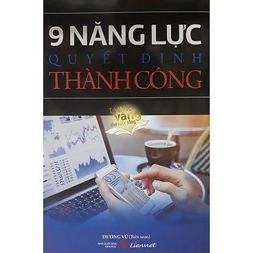 9 Năng Lực Quyết Định Thành Công - Tác giả: Dương Vũ