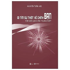 Đi Tìm Sự Thật Về Chính Bạn - Thế Giới Linh Hồn Thuần Khiết - Tác giả: Nguyễn Tuấn Hải