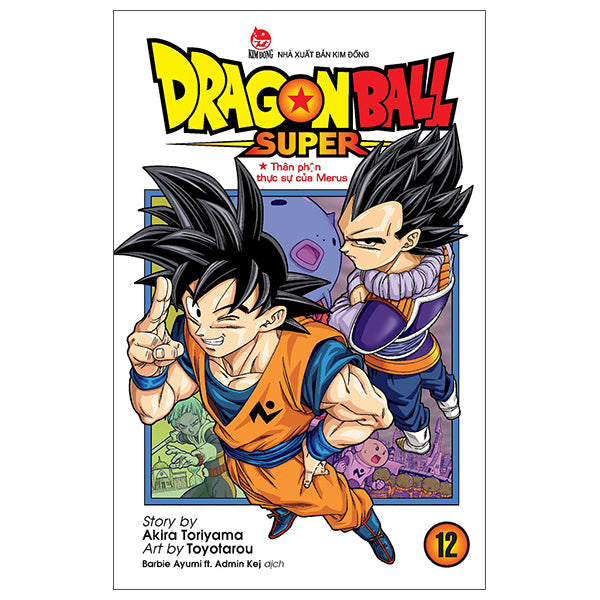 Dragon Ball Super - Tập 12 - Thân Phận Thực Sự Của Merus (Tái Bản 2025) - Tác giả:Akira Toriyama, Toyotarou