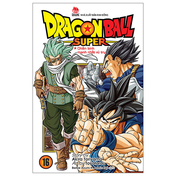 Dragon Ball Super - Tập 16 - Chiến Binh Mạnh Nhất Vũ Trụ (Tái Bản 2025) - Tác giả:Akira Toriyama, Toyotarou