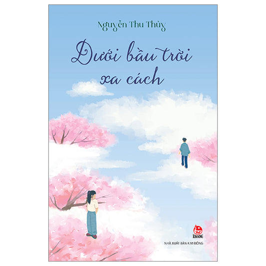 Dưới Bầu Trời Xa Cách - Tác giả:Nguyễn Thu Thủy