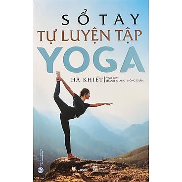 Sổ Tay Tự Luyện Tập Yoga - Tác giả: Hà Khiết