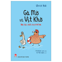 Gà Mờ Và Vịt Khờ - Bữa Tiệc Chất Chơi Ở Bể Bơi-Tác giả:Ulrich Hub, Jörg Mühle