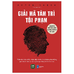Giải Mã Tâm Trí Tội Phạm-Tác giả:Peter Suber