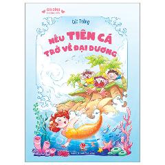 Gia Đình Thương Yêu - Nếu Tiên Cá Trở Về Đại Dương - Tác giả:Cát Tường