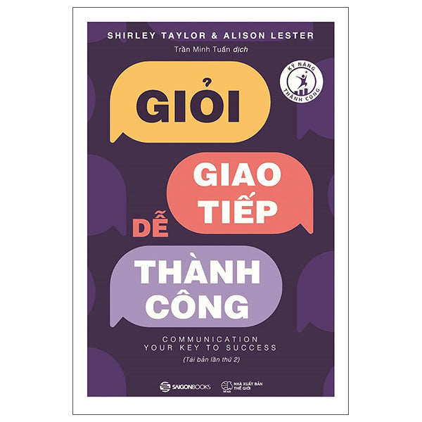 Giỏi Giao Tiếp - Dễ Thành Công (Tái Bản 2026)-Tác giả:Shirley Taylor , Alison Lester
