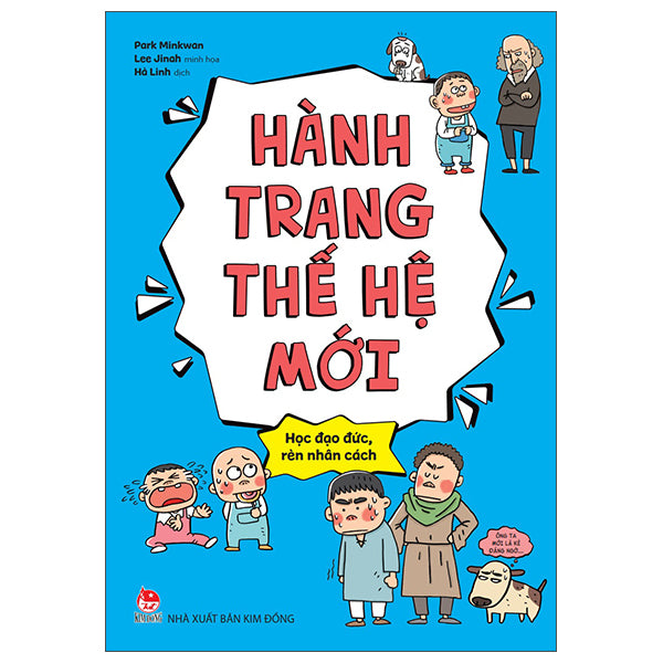 Hành Trang Thế Hệ Mới - Học Đạo Đức, Rèn Nhân Cách-Tác giả:Park Minkwan, Lee Jinah