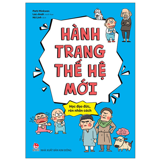 Hành Trang Thế Hệ Mới - Học Đạo Đức, Rèn Nhân Cách-Tác giả:Park Minkwan, Lee Jinah