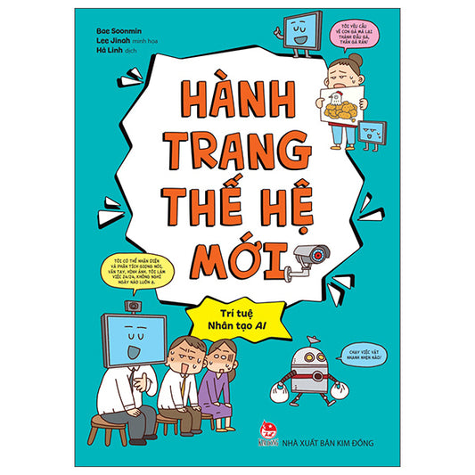 Hành Trang Thế Hệ Mới - Trí Tuệ Nhân Tạo AI-Tác giả:Bae Soonmin, Lee Jinah