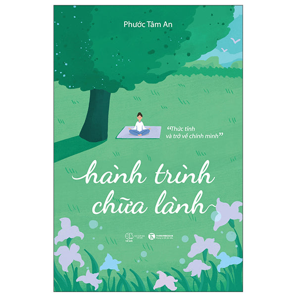 Hành Trình Chữa Lành-Tác giả:Phước Tâm An