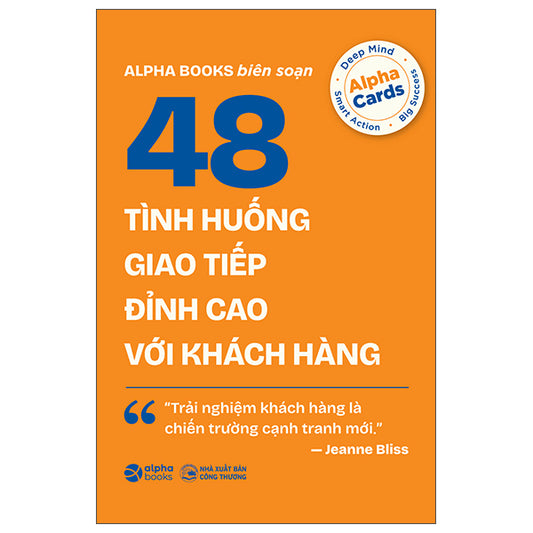 48 Tình Huống Giao Tiếp Đỉnh Cao Với Khách Hàng-Tác giả:Alpha Books
