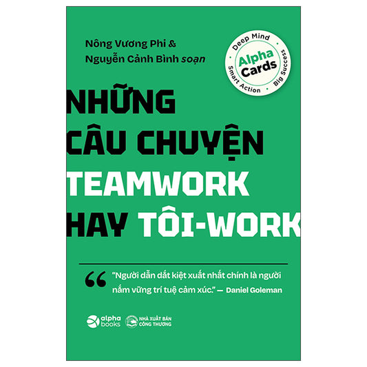 Những Câu Chuyện Teamwork Hay Tôi-Work-Tác giả:Nguyễn Cảnh Bình, Nông Vương Phi