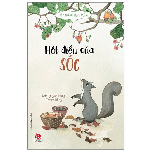 Từ Những Hạt Mầm - Hột Điều Của Sóc (Tái Bản 2026)-Tác giả:Nguyên Trang, Tố Ny