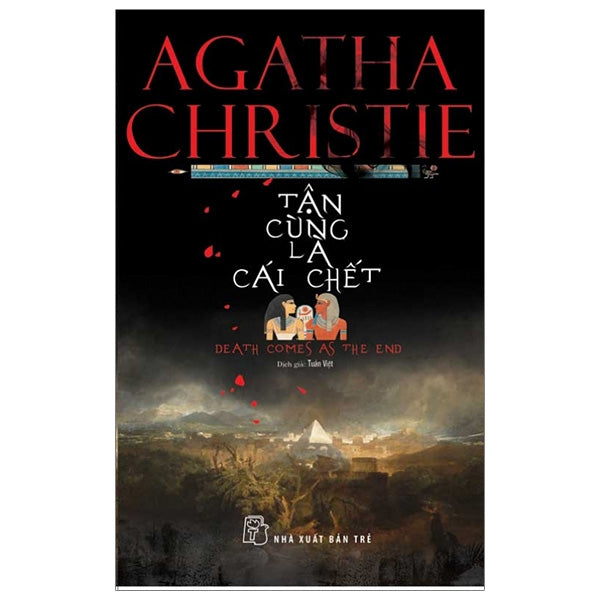 Tận Cùng Là Cái Chết - Death Comes As The End (Tái Bản 2026)-Tác giả:Agatha Christie